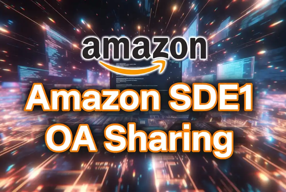 Amazon 26NG SDE OA 面经 | 2026 两道题详细拆解与心得
